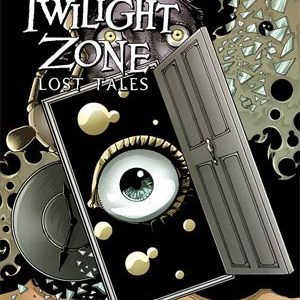 TWILIGHT ZONE LOST TALES