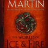 WORLD OF ICE AND FIRE (HC) #1: The Untold History of Westeros & the Game of Thrones
