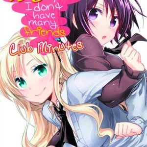 HAGANAI I DONT HAVE MANY FRIENDS: CLUB MINUTES GN