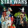 ULTIMATE GUIDE TO VINTAGE STAR WARS ACTION FIGURES #1: 1977-1985