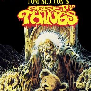 TOM SUTTON CREEPY THINGS CHILLING ARCHIVES OF HORR