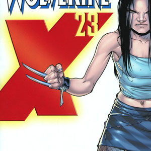 TRUE BELIEVERS (2015- SERIES) #57: Wolverine/X-23 #1 (X-23 #1 (2005))