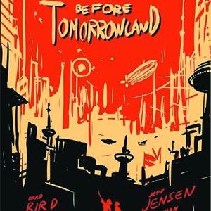 BEFORE TOMORROWLAND (HC)