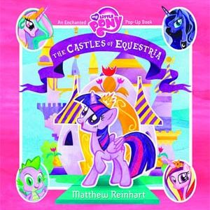 MY LITTLE PONY: CASTLES OF EQUESTRIA POP UP BOOK
