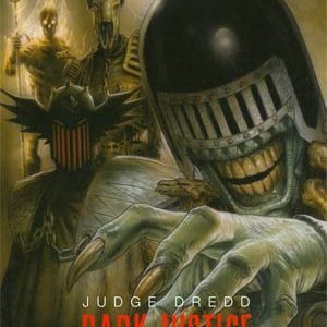 JUDGE DREDD TP: DARK JUSTICE #99: Hardcover edition