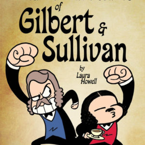 BIZARRE ADVENTURES OF GILBERT & SULLIVAN GN