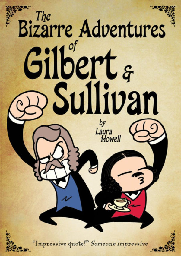 BIZARRE ADVENTURES OF GILBERT & SULLIVAN GN