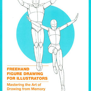 FREEHAND FIGURE DRAWING FOR ILLUSTRATORS