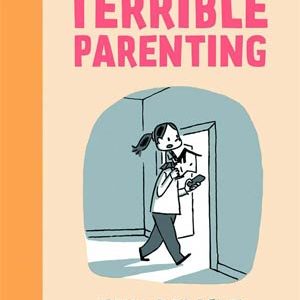 OWNERS MANUAL TO TERRIBLE PARENTING GN