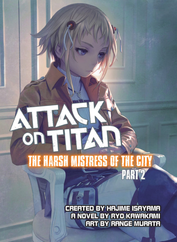 ATTACK ON TITAN: HARSH MISTRESS OF CITY NOVEL #2