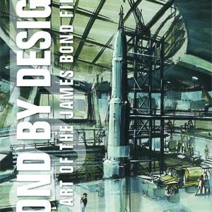 BOND BY DESIGN ART OF JAMES BOND FILMS (HC)