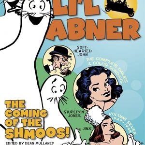 LI’L ABNER (HC) #7: The Coming of the Shmoo (1947-1948)