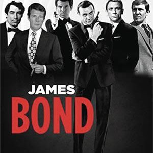 JAMES BOND EVOLUTION WORLDS MOST FAMOUS SPY