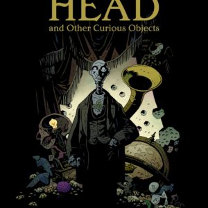 AMAZING SCREW ON HEAD & OTHER CURIOUS OBJECTS #0: Hardcover edition