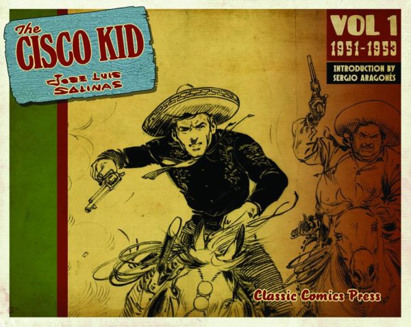 CISCO KID BY JOSE LUIS SALINAS & ROD REED TP #1: 1951-1953
