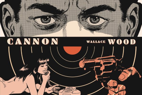 CANNON BY WALLY WOOD (HC)