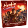FIREFLY ADVENTURES BOARD GAME #1: Brigands and Browncoats