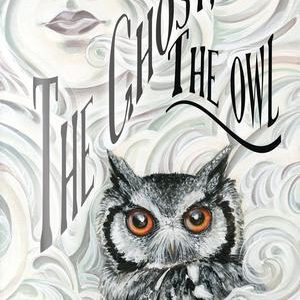 THE GHOST, THE OWL (HC)