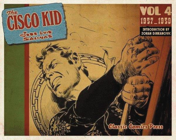 CISCO KID BY JOSE LUIS SALINAS & ROD REED TP #4: 1957-1959