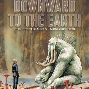 DOWNWARD TO EARTH (HC)
