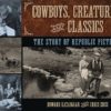 COWBOYS CREATURES CLASSICS STORY-REPUBLIC PICTURES: NM