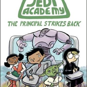 STAR WARS JEDI ACADEMY YR (HC) #6: The Principal Strikes Back