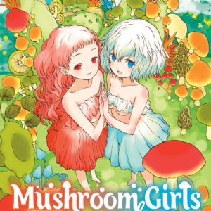 MUSHROOM GIRLS IN LOVE GN
