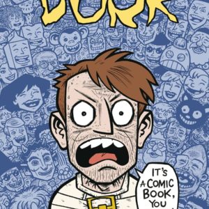 DORK COLLECTED #0: Complete Original Series (Hardcover edition)