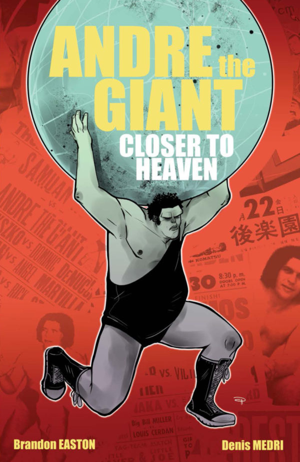 ANDRE THE GIANT: CLOSER TO HEAVEN GN