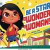 BE A STAR YR PICTURE BOOK #1: Wonder Woman