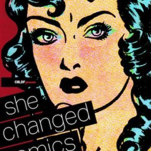 CBLDF PRESENTS SHE CHANGED COMICS TP