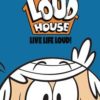 LOUD HOUSE GN #3: Live Life Loud (Hardcover edition)