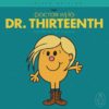 DOCTOR WHO MR MEN #13: Dr Thirteen