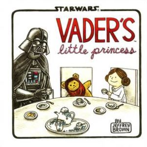 VADER’S LITTLE PRINCESS (HC)