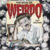 BOOK OF WEIRDO: R CRUMB HUMOR COMICS ANTHOLOGY (HC