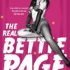 REAL BETTIE PAGE: TRUTH ABOUT QUEEN OF PINUPS