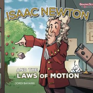 ISAAC NEWTON & THE LAWS OF MOTION YA GN