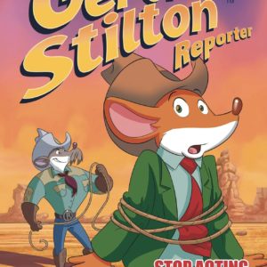 GERONIMO STILTON REPORTER GN #3: Stop Acting Around
