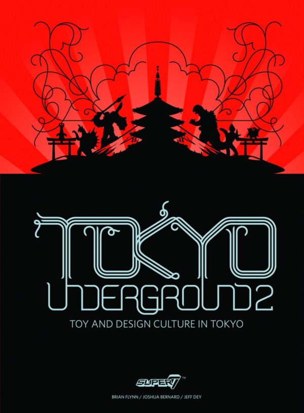 TOKYO UNDERGROUND TOY & DESIGN CULTURE IN TOKYO #2