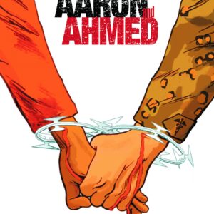 AARON AND AHMED: A LOVE STORY #99: Hardcover edition