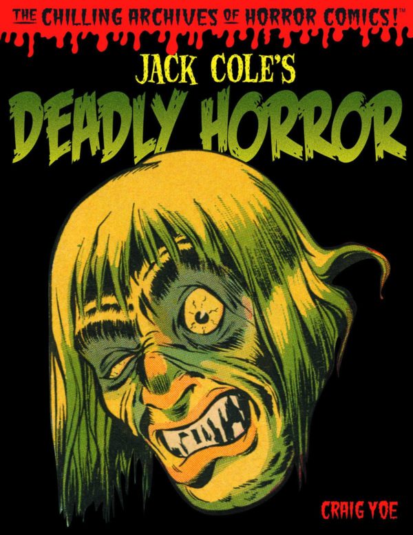 JACK COLE’S DEADLY HORROR (HC)