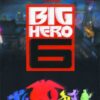 BIG HERO 6 ESSENTIAL GUIDE (HC)