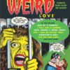 WEIRD LOVE (HC) #1: You Know You Want It