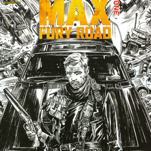 MAD MAX: FURY ROAD (PRELUDE) #3: Mad Max #1 2nd Print