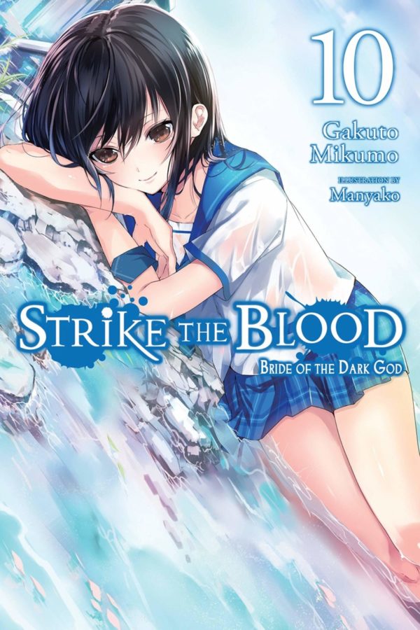 STRIKE THE BLOOD LIGHT NOVEL #10: Bride of the Dark God