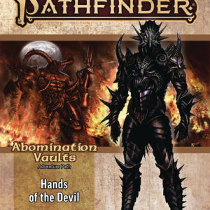 PATHFINDER RPG (P2) #64: Abomination Vaults Part Two: Hands of the Devil PATHFINDER RPG (P2) #64: Abomination Vaults Part Two: Hands of the Devil