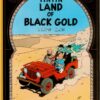 TINTIN: ADVENTURES OF TINTIN #14: Land of Black Gold