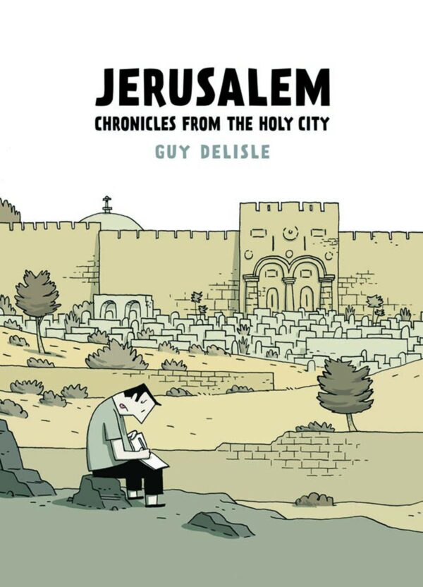 JERUSALEM CHRONICLES FROM THE HOLY CITY: Hardcover edition