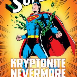 SUPERMAN TP: KRYPTONITE NEVERMORE #0: Hardcover edition