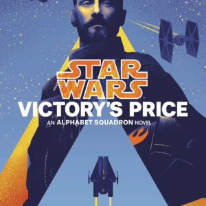 STAR WARS: ALPHABET SQUADRON #3: Victory’s Price (Hardcover edition)